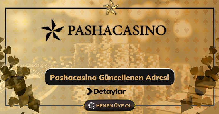 Pashacasino Güncellenen Adresi