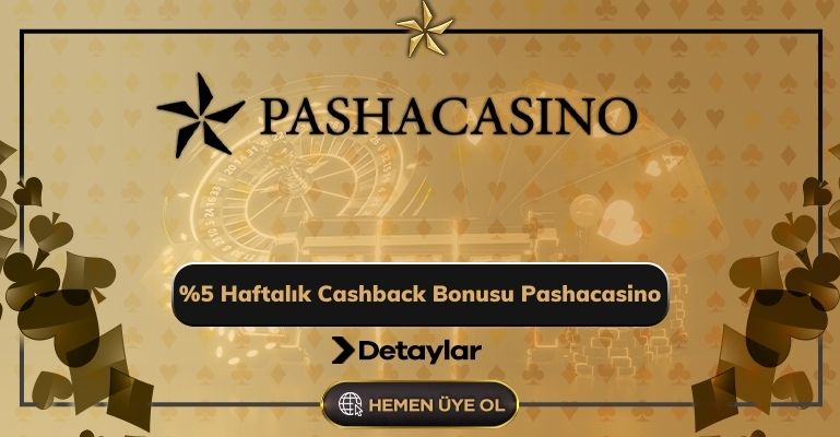 % 5 Haftalık Cashback Bonusu Pashacasino