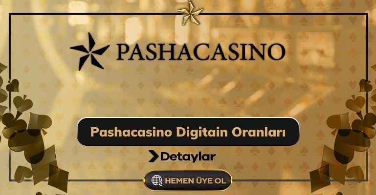 Pashacasino Digitain Oranları