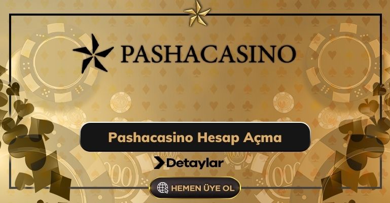 Pashacasino Hesap Açma