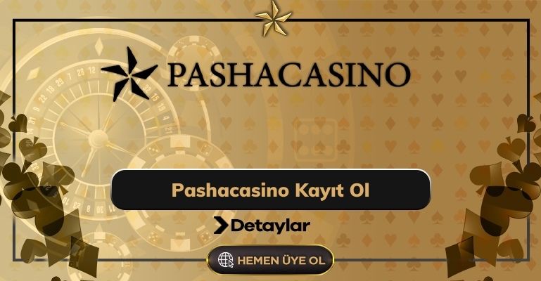 Pashacasino Kayıt Ol