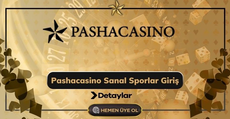 Pashacasino Sanal Sporlar Giriş