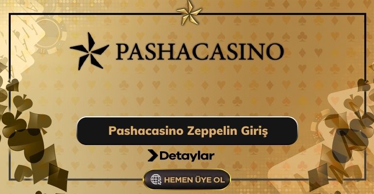 Pashacasino Zeppelin Giriş