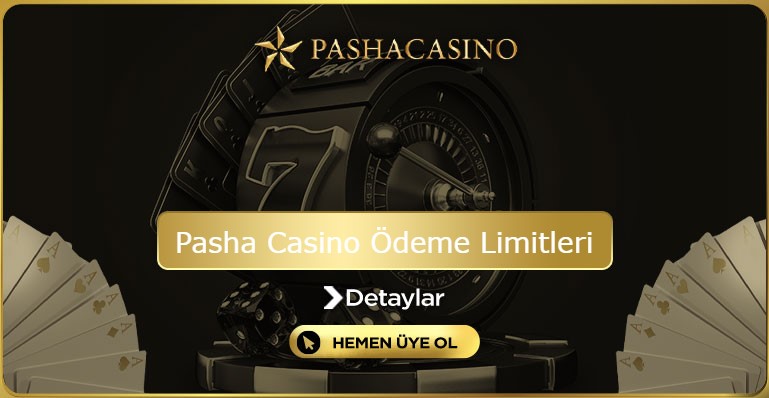 Pasha Casino Ödeme Limitleri